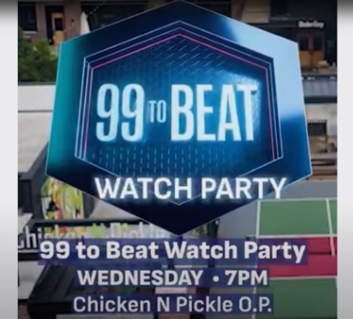 99 To Beat premiere Wednesday at Chicken N Pickle